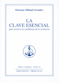 La clave esencial - Omraam Mikhaël Aïvanhov - E-Book