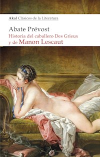 Historia del caballero Des Grieux y de Manon Lescaut - Abate Prévost - E-Book