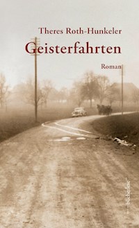 Geisterfahrten - Theres Roth-Hunkeler - E-Book