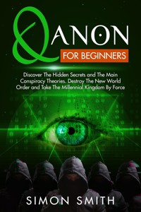 Qanon For Beginners - Simon Smith - E-Book