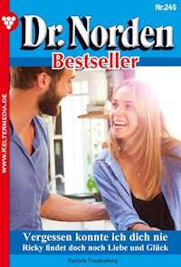 Vergessen konnte ich dich nie - Patricia Vandenberg - E-Book