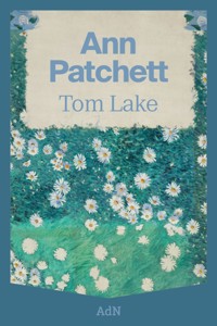 Tom Lake - Ann Patchett - E-Book