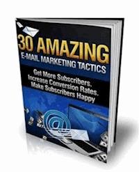 30 Amazing E-mail Marketing Tactics - Ouvrage Collectif - E-Book