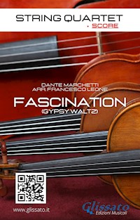 String Quartet: Fascination (score) - Dante Marchetti - E-Book