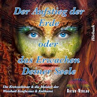 Der Aufstieg der Erde oder das Erwachen Deiner Seele - Ute Kretzschmar - Hörbuch