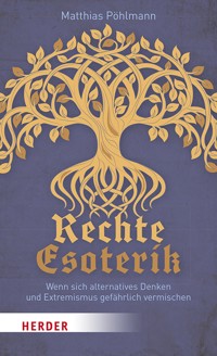Rechte Esoterik - Matthias Pöhlmann - E-Book