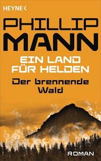Der brennende Wald - Phillip Mann - E-Book