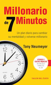 Millonario de 7 minutos - Tony Neumeyer - E-Book