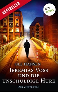 Jeremias Voss und die unschuldige Hure - Der vierte Fall - Ole Hansen - E-Book