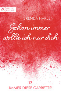 Schon immer wollte ich nur dich - Brenda Harlen - E-Book
