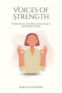 Voices of Strength - Marcos Schneider - E-Book
