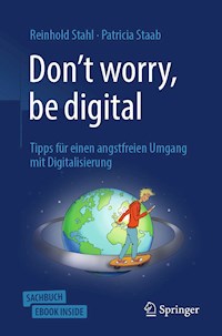 Don't worry, be digital - Reinhold Stahl - E-Book