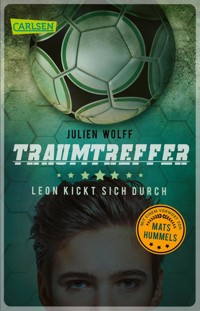 Traumtreffer! Leon kickt sich durch - Julien Wolff - E-Book