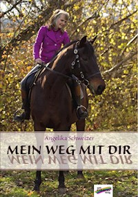 Mein Weg mit dir - Angelika Schweizer - E-Book