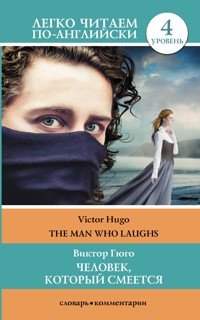 Человек, который смеется. Уровень 4 - Виктор Гюго - E-Book
