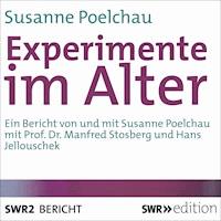 Experimente im Alter - Susanne Poelchau - Hörbuch