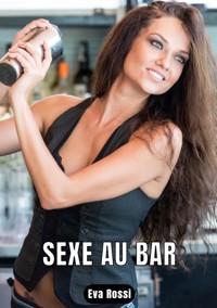 Sexe au bar - Eva Rossi - E-Book