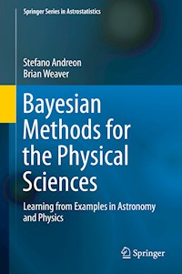 Bayesian Methods for the Physical Sciences - Stefano Andreon - E-Book