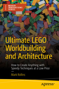 Ultimate LEGO Worldbuilding and Architecture - Mark Rollins - E-Book