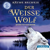 Der weisse Wolf - Käthe Recheis - Hörbuch