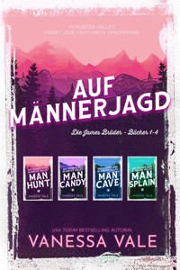 Auf Männerjagd – Die James Brüder: Bücher 1-4 - Vanessa Vale - E-Book