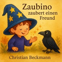 Zaubino zaubert einen Freund - Christian Beckmann - E-Book