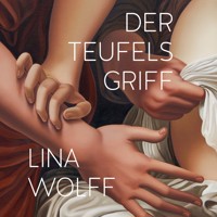Der Teufelsgriff - Lina Wolff - Hörbuch