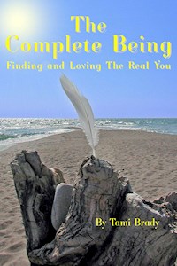 The Complete Being - Tami Brady - E-Book