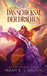 Das Schicksal der Drachen - Sarah K. L. - E-Book