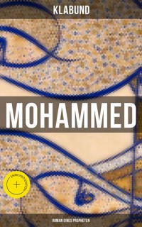 Mohammed: Roman eines Propheten - Klabund - E-Book