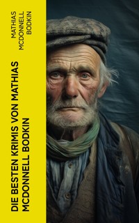 Die besten Krimis von Mathias McDonnell Bodkin - Mathias McDonnell Bodkin - E-Book