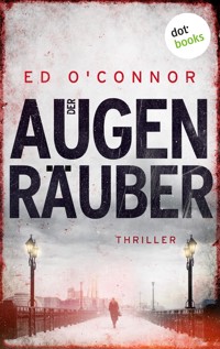 Der Augenräuber - Ed O'Connor - E-Book