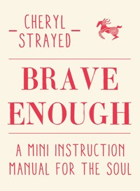 Brave Enough - Cheryl Strayed - E-Book