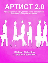 Aртист 2.0 - Stefano Calicchio - E-Book
