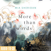 More than Words (ungekürzt) - Mia Sheridan - Hörbuch