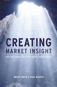Creating Market Insight - Brian Smith - E-Book