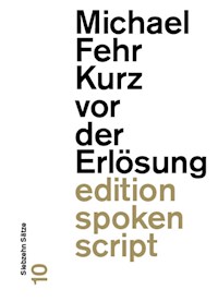 Kurz vor der Erlösung - Michael Fehr - E-Book