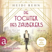 Die Tochter des Zauberers - Erika Mann und ihre Flucht ins Leben (Ungekürzt) - Heidi Rehn - Hörbuch