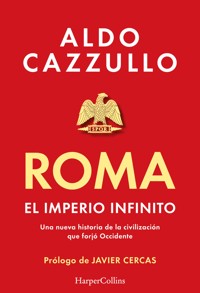 Roma. El imperio infinito - Aldo Cazzullo - E-Book
