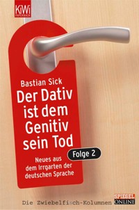 Der Dativ ist dem Genitiv sein Tod. Folge 2 - Bastian Sick - E-Book