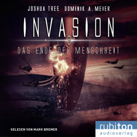 Invasion 3: Das Ende der Menschheit - Joshua Tree - Hörbuch