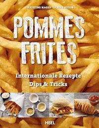 Pommes Frites - Christine Hager - E-Book