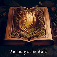 Der magische Wald - Patrick Hofer - E-Book