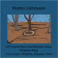 UFO hinterlässt leuchtenden Ring, Delphos-Ring (02.11.1971 Delphos, Kansas, USA) - Mattis Lühmann - Hörbuch