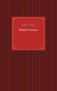 Beliebte Kurztexte - Anita Zöhrer - E-Book