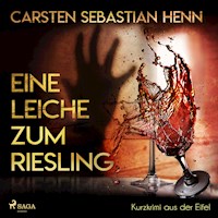 Eine Leiche zum Riesling - Kurzkrimi aus der Eifel (Ungekürzt) - Carsten Sebastian Henn - Hörbuch