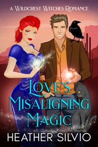 Love’s Misaligning Magic - Heather Silvio - E-Book