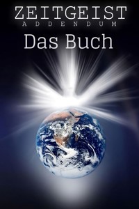 Zeitgeist Addendum - Novus Mundus - E-Book