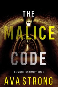 The Malice Code (A Remi Laurent FBI Suspense Thriller—Book 3) - Ava Strong - E-Book