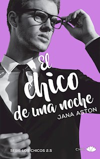 El chico de una noche - Jana Aston - E-Book